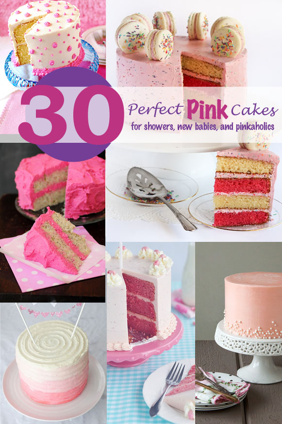30 Perfect Pink Cakes for showers, birthdays, or a new baby girl!